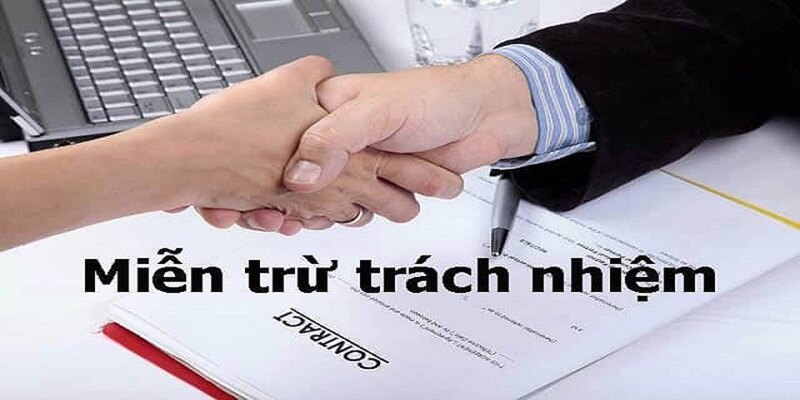 Miễn trừ trách nhiệm tại Vuaclub chi tiết nhất